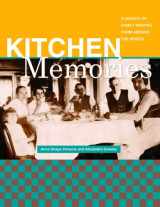 9781933102450-1933102454-Kitchen Memories: A Legacy of Family Recipes from Around the World (Capital Lifestyles)