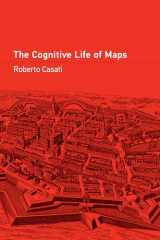 9780262547086-0262547082-The Cognitive Life of Maps