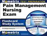 9781610724791-1610724798-Pain Management Nursing Exam Flashcard Study System: Pain Management Nursing Test Practice Questions & Review for the Pain Management Nursing Exam (Cards)