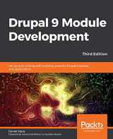 9781800204621-1800204620-Drupal 9 Module Development - Third Edition: Get up and running with building powerful Drupal modules and applications