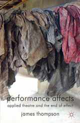 9780230354326-0230354327-Performance Affects: Applied Theatre and the End of Effect