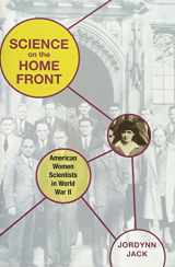 9780252076596-0252076591-Science on the Home Front: American Women Scientists in World War II