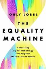 9781541774759-1541774752-The Equality Machine: Harnessing Digital Technology for a Brighter, More Inclusive Future