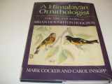 9780198576198-0198576196-A Himalayan Ornithologist: The Life and Work of Brian Houghton Hodgson