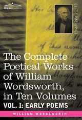 9781605202587-1605202584-The Complete Poetical Works of William Wordsworth: Early Poems (1)