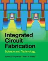 9781009303583-1009303589-Integrated Circuit Fabrication: Science and Technology
