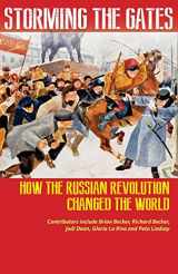 9780991030354-0991030354-Storming the Gates: How the Russian Revolution Changed the World