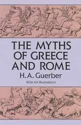 9780486275840-0486275841-The Myths of Greece and Rome (Anthropology & Folklore S)