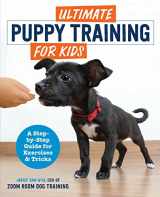 9781646118656-1646118650-Ultimate Puppy Training for Kids: A Step-by-Step Guide for Exercises and Tricks