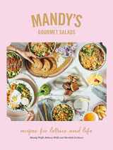 9780525610472-0525610472-Mandy's Gourmet Salads: Recipes for Lettuce and Life