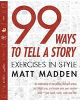9781596090781-1596090782-99 Ways to Tell a Story: Exercises in Style