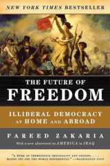 9780393331523-0393331520-The Future of Freedom: Illiberal Democracy at Home and Abroad