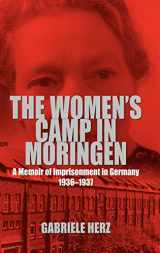 9781845450779-1845450779-The Women's Camp in Moringen: A Memoir of Imprisonment in Germany 1936-1937