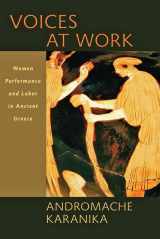 9781421412559-1421412551-Voices at Work: Women, Performance, and Labor in Ancient Greece