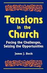 9781556126246-1556126247-Tensions in the Church: Facing Challenges and Seizing Opportunity