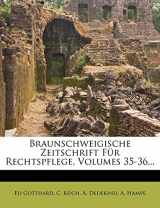 9781247898704-1247898709-Braunschweigische Zeitschrift Für Rechtspflege, Volumes 35-36... (German Edition)