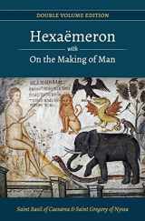 9781546588030-1546588035-Hexaemeron with On the Making of Man (Basil of Caesarea, Gregory of Nyssa) (Double Volume Edition)