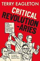 9780300264487-0300264488-Critical Revolutionaries: Five Critics Who Changed the Way We Read