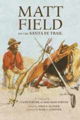 9780806127163-0806127163-Matt Field on the Santa Fe Trail (Volume 29) (American Exploration and Travel Series)