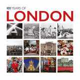 9781781453582-1781453586-100 Years of London (In Pictures)