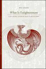 9781438431055-1438431058-What Is Enlightenment: Can China Answer Kant's Question? (S U N Y Series in Chinese Philosophy and Culture)