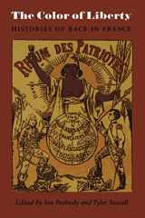 9780822331179-0822331179-The Color of Liberty: Histories of Race in France
