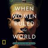 9781982523695-1982523697-When Women Ruled the World: Six Queens of Egypt