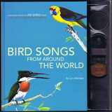 9781932855616-1932855610-Bird Songs From Around the World: Featuring Songs of 200 Birds from the Cornell Lab of Ornithology (Push and Listen)