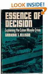9780316034364-0316034363-Essence of Decision: Explaining the Cuban Missile Crisis