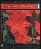 9780304356027-0304356026-Courtyard and Patio Plants: Instant Reference to More Than 250 Plants