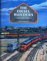 9780916374938-0916374939-The Diesel Builders, Vol. 3: Baldwin Locomotive Works (Interurbans Special No. 116)