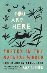 9781571315687-1571315683-You Are Here: Poetry in the Natural World