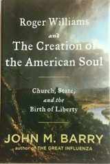 9780670023059-0670023051-Roger Williams and the Creation of the American Soul: Church, State, and the Birth of Liberty
