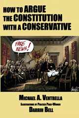 9781515423973-1515423972-How to Argue the Constitution with a Conservative