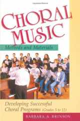 9780028703114-0028703111-Choral Music Methods and Materials: Developing Successful Choral Programs