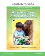 9780134286297-0134286294-California Version of Who Am I in the Lives of Children? An Introduction to Early Childhood Education, Enhanced Pearson eText with Loose-Leaf Version -- Access Card Package (10th Edition)