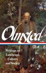 9781598534528-1598534521-Frederick Law Olmsted: Writings on Landscape, Culture, and Society (LOA #270) (Library of America)