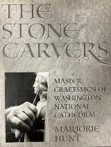 9781560988298-1560988290-The Stone Carvers: Master Craftsmen of Washington National Cathedral