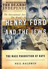 9781891620522-1891620525-Henry Ford and the Jews: The Mass Production of Hate