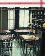 9781579651824-1579651828-Van Gogh's Table at the Auberge Ravoux: Recipes From the Artist's Last Home and Paintings of Cafe Life