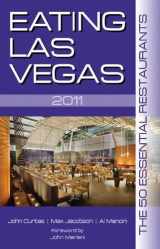 9781935396390-1935396390-Eating Las Vegas: The 50 Essential Restaurants