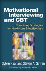 9781462531547-1462531547-Motivational Interviewing and CBT: Combining Strategies for Maximum Effectiveness (Applications of Motivational Interviewing Series)