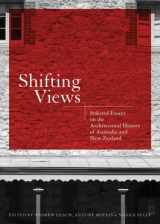9780702236600-0702236608-Shifting Views: Selected Essays on the Architectural History of Australia and New Zealand