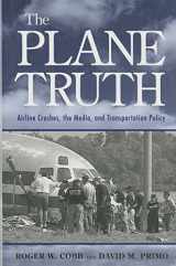 9780815771982-0815771983-The Plane Truth: Airline Crashes, the Media, and Transportation Policy