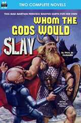 9781612871653-1612871658-Whom the Gods Would Slay & The Men in the Walls