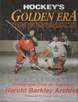 9781895629200-1895629209-Hockey's Golden Era: Stars of the Original Six