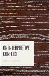 9780226614007-022661400X-On Interpretive Conflict