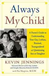 9780743226493-0743226496-Always My Child: A Parent's Guide to Understanding Your Gay, Lesbian, Bisexual, Transgendered, or Questioning Son or Daughter