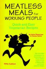 9780931411069-0931411068-Meatless Meals for Working People: Quick & Easy Vegetarian Recipes