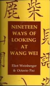 9780918825148-0918825148-19 Ways of Looking at Wang Wei: How a Chinese Poem is Translated